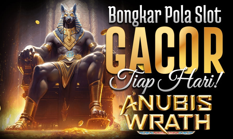 Anubis Wrath Slot No.1: Bongkar Pola Slot Gacor Setiap Hari di Tahun 2025